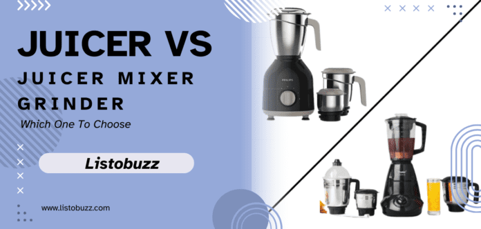 juicer vs juicer mixer grinder