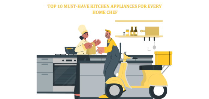 Top 10 Must Have Kitchen Appliances